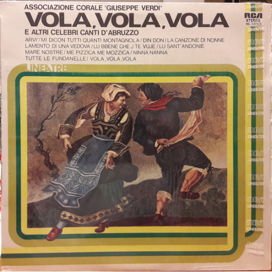 Associazione Corale Giuseppe Verdi Di Teramo - Vola, Vola, Vola E Altri Celebri Canti D'Abruzzo