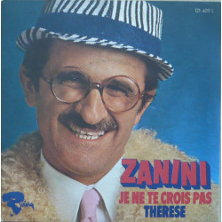 Zanini - Je Ne Te Crois Pas / Therese