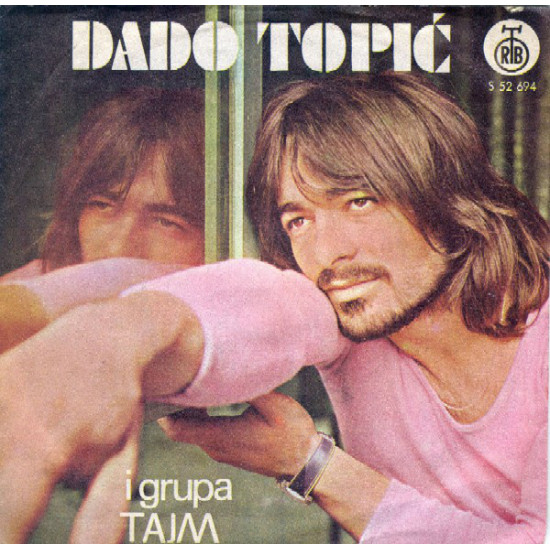 TOPIĆ DADO I GRUPA TAJM - KAD JEDNOM OTKRIJEM ČOVEKA U SEBI / DA LI ZNAŠ DA TE VOLIM