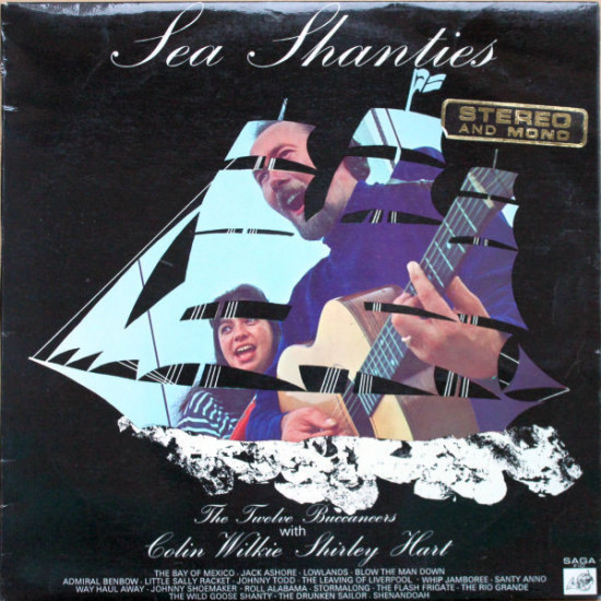 Twelve Buccaneers With Colin Wilkie & Shirley Hart  - Sea Shanties