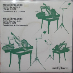 Paganini, Liszt - Caprice E-dur Op. 1 Nr. 9 / Paganini Etitüde Nr. 5 La Chasse / Caprice B-dur Op. 1 Nr. 13 / Paganini Etitüde Nr. 3 La Campanela