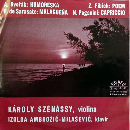 Károlyi Szénássy, Izolda Ambrožić-Milašević - Humoreska / Poem / Malagueña / Capriccio