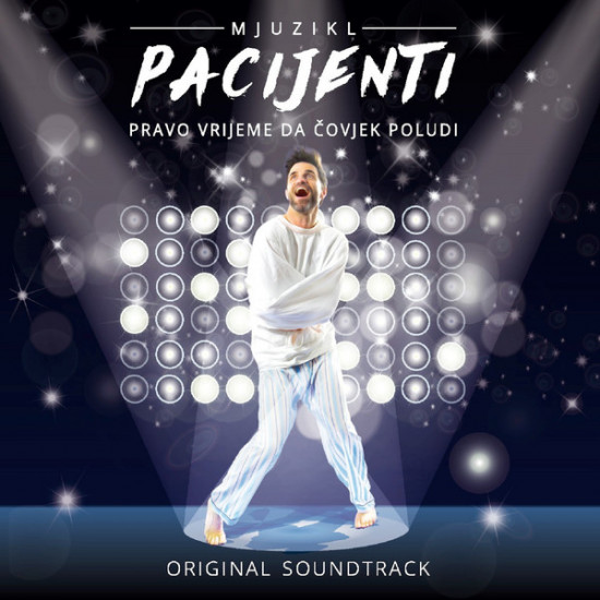V.A. - Mjuzikl Pacijenti (Pravo Vrijeme da Čovjek Poludi)Petar Grašo Feat. Hana Huljić, Ansambl Mjuzikla Pacijenti