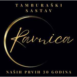 TAMBURAŠKI SASTAV RAVNICA - Naših Prvih 30 Godina