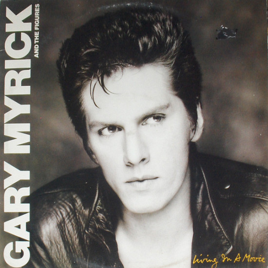 Myrick Gary And The Figures - Living In A Movie