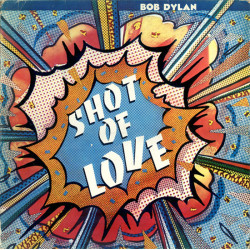 DYLAN BOB   - SHOT OF LOVE