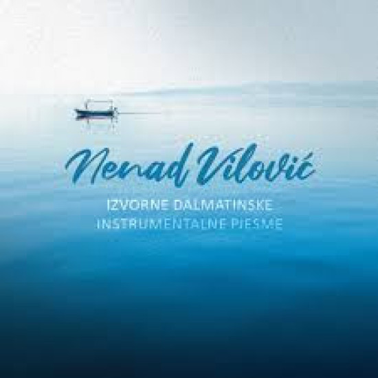 Vilović Nenad - Izvorne Dalmatinske, Instrumentalne Pjesme