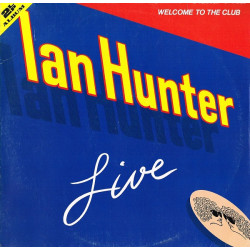 HUNTER IAN - WELCOME TO THE CLUB - LIVE