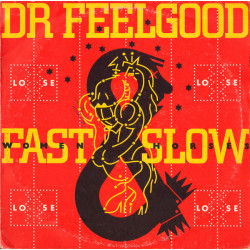 DR. FEELGOOD   - FAST WOMEN & SLOW HORSES